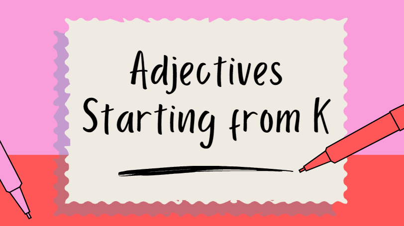 Adjectives Starting from K